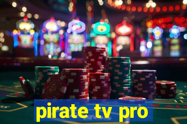 pirate tv pro